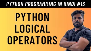 Python Logical Operators in Hindi - Tutorial