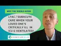 Why you should avoid care when your loved one s critically ill in ICU ventilated