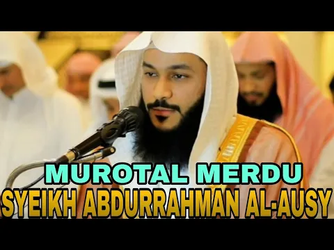 Download MP3 MUROTAL SUPER MERDU// SYEIKH ABDURRAHMAN AL-AUSY