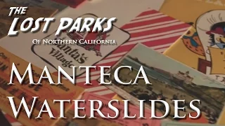 Manteca Waterslides - The Lost Parks of Northern California
