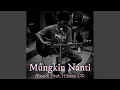 Download Lagu Mungkin Nanti (Remastered 2024)