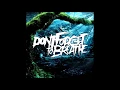 Don't Forget To Breathe - ''Intro''