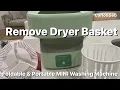 How to Remove the Dryer Basket for your TEMU s Foldable Washing Machine Carlo Seb