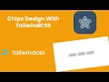 Chips design using TailwindCSS v3 Tailis 0