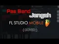 Lagu PAS BAND - JENGAH COVER | FL STUDIO MOBILE