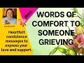 WORDS OF COMFORT TO SOMEONE GRIEVING
