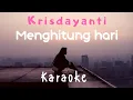 Download Lagu Menghitung hari - Krisdayanti ( Karaoke ) - tanpa vocal