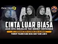 Download Lagu FUNKOT CINTA LUAR BIASA || BY UNIVERSE BOYS ALABOM AND ALABOMA