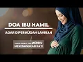 Download Lagu DOA IBU HAMIL AGAR DIPERMUDAH LAHIRAN ( Do'a Maryam ) - Mazroatul Akhiro || persalinan mudah