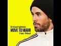 Enrique Iglesias, Pitbull - MOVE TO MIAMI (Audio)