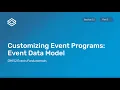 Module 5 Subsection 1 - Event Data Model Presentation Part 1 of 2
