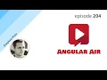 ngAir 204 - State of Angular with Stephen Fluin