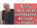 Download Lagu 5 Tips Voor Leuke Gespreksstof Op Een Date Met Een Man