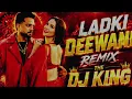 Ladki Deewani Remix  | The DJ King | New DJ Remix 2026 | Bass Boosted Dance Mix