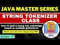 String Tokenizer Class in Java Split a String into Substrings Based on Multiple Delimeters