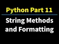 Python Part 11 String Methods and Formatting