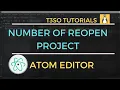 How to Change the Number of Reopen Project Menu Count in Atom Editor