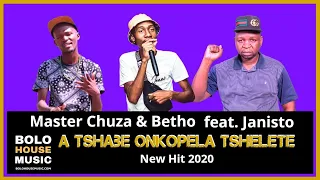 master chuza u0026 master betho a tshabe onkopela tshelete feat janisto new hit 2020 