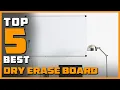 Top 5 Best Dry Erase Boards Reviews 2024 RANKED See This Before You Buy