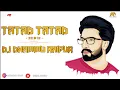 Lagu TATTAD TATTAD REMIX DJ DHAMMU RAIPUR