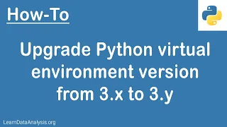 How to upgrade your Python virtual environment