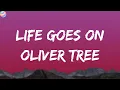 Oliver Tree - Life Goes On (Lyrics)