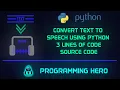 CONVERT TEXT TO SPEECH USING PYTHON GTTS PYTHON PROGRAMMING HERO