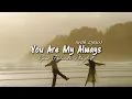 Download Lagu You Are My Always - Romantic Love Song | Lyric Video