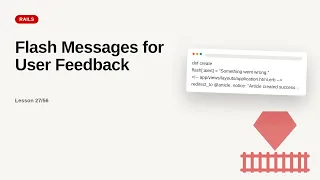 Ruby on Rails - Web development basic Series Flash Messages for User Feedback