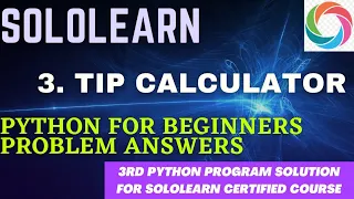 3rd python for beginners problem solution tip calculator sololearn project solution python3