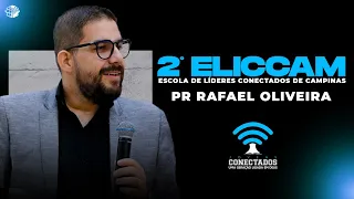 Pr Rafael Oliveira | ELICCAM | JOVENS CONECTADOS | AD CAMPINAS GOIÂNIA