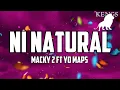 Download Lagu MACKY2 Ft Yo Maps - Ni Natural (Lyrics)