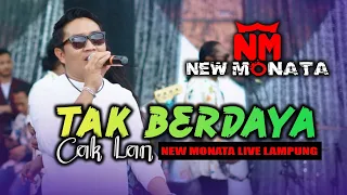 tak berdaya caklan new monata live lampung