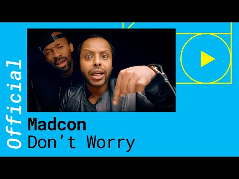 Download MP3 Madcon – Don’t Worry feat. Ray Dalton [Official Video]