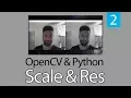 OpenCV TUTORIAL How to Change Resolution or Rescale Frame in OpenCV with Python