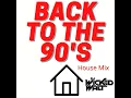 Download Lagu Back To The 90's Classic House Mix - Dj Wicked Walt