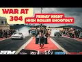 WAR at 304 Friday Night High Roller Shootout