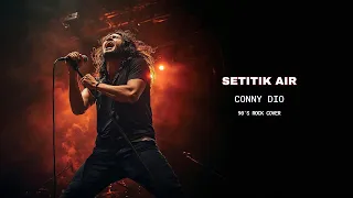 setitik air conny dio rock cover 90 s vokal serak tinggi