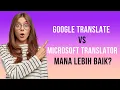 Download Lagu Google Translate VS Microsoft Translate Mana Yang Lebih Baik?