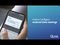How to Configure Android Data Settings Q Link Wireless