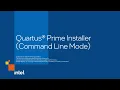 Quartus Prime Installer Command Line Mode