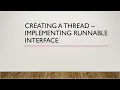 Creating a Thread - Implementing Runnable Interface
