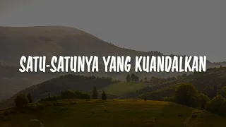 satu satunya yang kuandalkan lirik angel pieters shinta rosari mix 