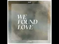 We Found Love (Acoustic)