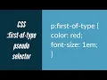 CSS first-of-type Pseudo Selector Explained