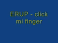 Erup - click mi finger