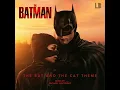 THE BATMAN | The Bat and The Cat Theme (Kiss Scene Music) - Michael Giacchino