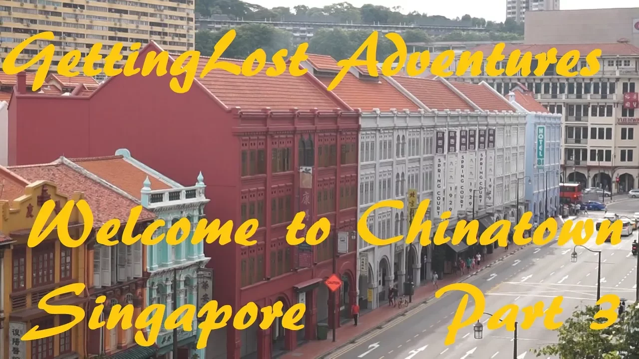GettingLost Adventures : The History of the Places and Streets of Chinatown, Singapore. Part 3