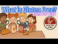 What is GLUTEN and Why Do Some People Need Gluten-Free Food Facts for Kids