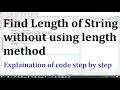Find the length of string without using length method in java